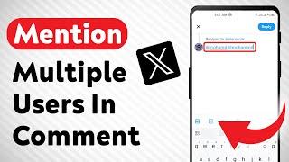 How To Mention Multiple Users In An X (Twitter) Comment (Updated)