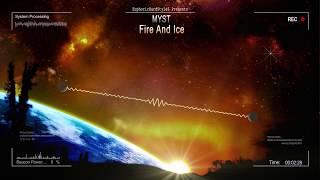MYST - Fire And Ice [HQ Edit]