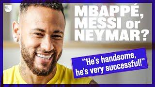 Neymar Reveals All In The "Mbappé, Messi Or Neymar" Interview!