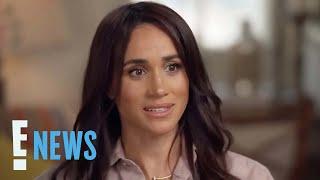 Meghan Markle Explains Her Decision to Speak Out About Her Suicidal Thoughts | E! News