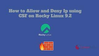 How to Allow and Block ip using CSF on Rocky Linux 9.2