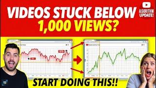 Videos Stuck Under 1,000 Views? DO THIS NOW! (YouTube Algorithm Update)