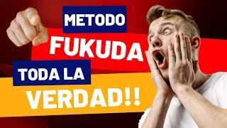 Metodo Fukuda Toda La Verdad!!