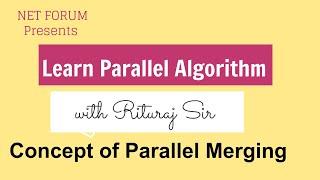 parallel algorithms Lecture 3:concept of parallel merging