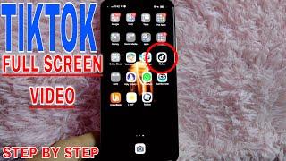  How To Full Screen A Video In TikTok 