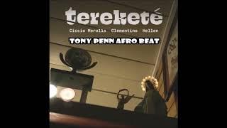 Ciccio Merolla,Hellen & CLEMENTINO  * Tereketé * TONY PENN AFRO BEAT *