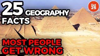 25 Geography Facts Most People Get Wrong