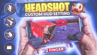 BEST ( 2-FINGER ) Custom Hud Setting // HEADSHOT Custom HUD Setting // Free Fire