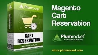 Magento Cart Reservation Extension Overview