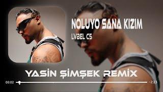 LVBEL C5 - Noluyo Sana Kızım Öl Demeler ( Yasin Şimşek Remix ) Tamam