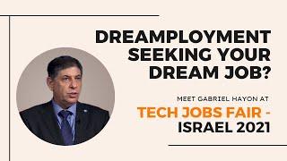 Dreamployment Seeking your Dream Job? ~ Meet Gabriel Hayon at #TJF21 Israel