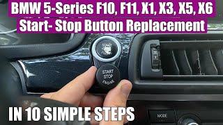 BMW 5-Series F10, F11, 3-Series F30 X1, X5, X6 Start / Stop Button replacement / removal in 10 steps