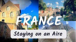 First time driving in France in a Motorhome | Staying in an aire | 12 day road trip