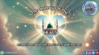 The Journey Of The Heart By Allama Mufti Afthab Cassim