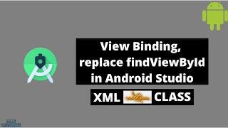 View Binding, replace findViewById in Android Studio | CodeWithAdnan