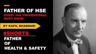Do You Know The Father Of HSE ? | Father Of Health & Safety #Shorts #EHSACADEMY