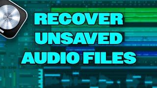 How to Recover Unsaved Audio Files in Logic Pro