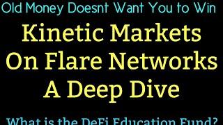 Ripple XRP News Kinetic Markets On Flare Networks What is The DeFi Education Fund?