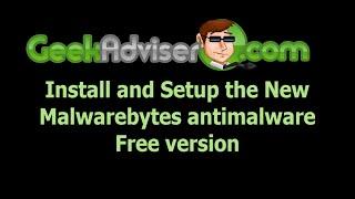 Install and Setup the New Malwarebytes antimalware Free Version