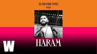 ElGrandeToto - Haram (Pablo II) - INSTRUMENTAL