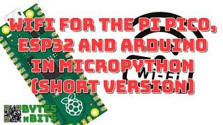 Wi-Fi on the Raspberry Pi Pico, ESP32 and Arduino in MicroPython (shorter version)