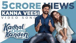 Kadhal Ondru Kanden - Kanna Veesi Video Song | Ashwin Kumar | Rio Raj | Nakshathra Nagesh