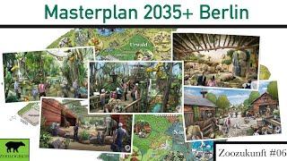 Masterplan 2035+ | Zoo und Tierpark Berlin | Zoozukunft #06