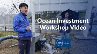 ADBI - Ocean Investment Workshop