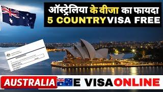 Australia VISA  benefits 5 countries VISA-FREE with a Australia visa Holders  3 Years Multiple Entry