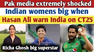 Pak media shocked on Richa Ghosh & India W Big win | Hasan Ali warn India on Champions Trophy 2025