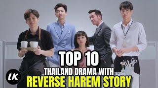 Top 10 Thailand Drama With Reverse Harem Story