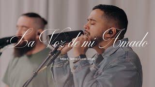 La Voz de Mi Amado (Video Oficial) - Felipe S. Santos ft. Lucas Consile + UPPERROOM