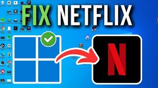 How To Fix Netflix App Not Working In Windows - Full Tutorial