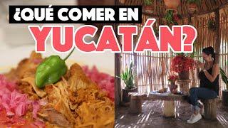 ¿Qué comer en Yucatán? - La mejor comida yucateca