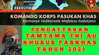 PENDAFTARAN TAMTAMA TNI AU GEL 1 TAHUN 2021 KHUSUS PASKHAS.