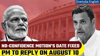 'INDIA' vs 'NDA': Debate on no-confidence motion to take place from August 8 | Oneindia News