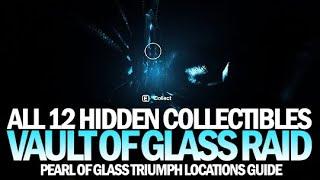 All 12 Hidden Collectibles Locations Guide in Vault of Glass (Pearl of Glass Triumph) [Destiny 2]