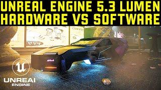 Unreal Engine 5.3 Lumen Hardware vs Software