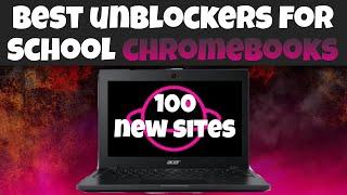 100 BEST PROXIES FOR SCHOOL CHROMEBOOKS! *WORKING*
