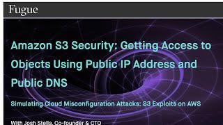Amazon S3 Security: Getting Access to Objects Using Public IP Address and Public DNS