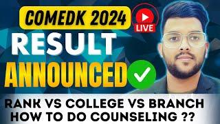 COMEDK 2024 result Announced now | Rank Vs College Vs Branch | How to do Counseling #comedk #result