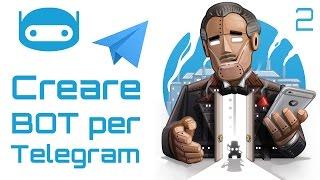 Programmiamo il BOT - Come creare un BOT per Telegram #2