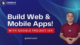 Exploring Google’s Project IDX: Simplifying Web and Mobile Development