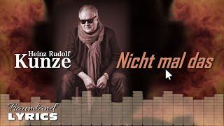 Heinz Rudolf Kunze - Nicht mal das (Lyric Video)