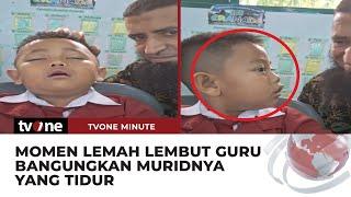 SALUT! Guru Bangunkan Muridnya yang Tertidur di Kelas, Endingnya Ngakak | tvOne Minute