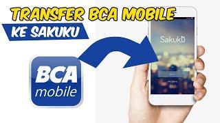 Cara Transfer BCA Mobile ke SAKUKU || SD TUTORIAL