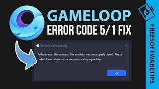 Fix Gameloop Error Code 1/5: Failed to start the emulator (3 Solutions)