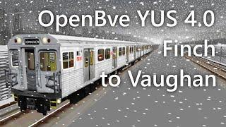 OpenBve TTC YUS 4.0 Finch to Vaughan H4 Snow Version Full Route