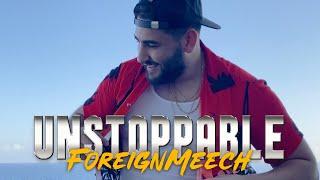 ForeignMeech - Unstoppable (Official Music Video)