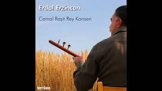 Erdal Erzincan - Arıx [Cemal Reşit Rey Konseri © 2020 Temkeş Müzik]